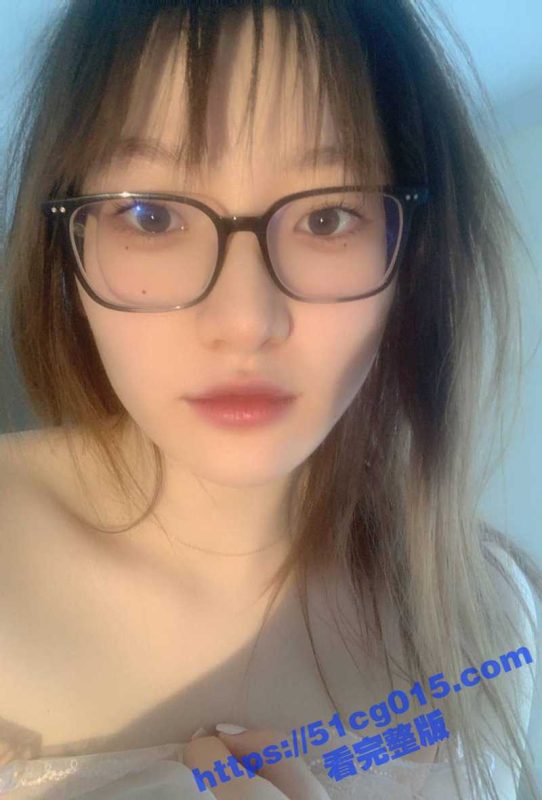 纯欲眼镜妹庞菀婷 被男友调教抠逼自慰视频泄密 淫水很多 水声非常清晰！-51吃瓜网